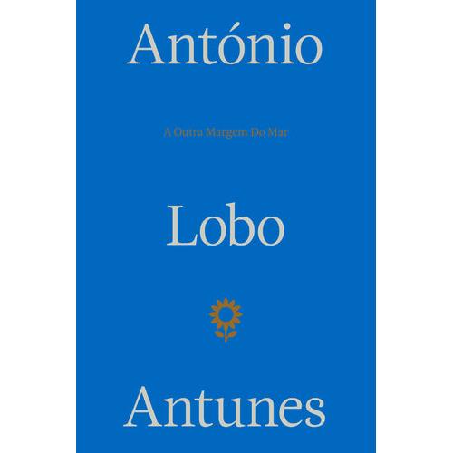 A Outra Margem do Mar de António Lobo Antunes