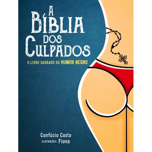 A Bíblia dos Culpados de Confúcio Costa