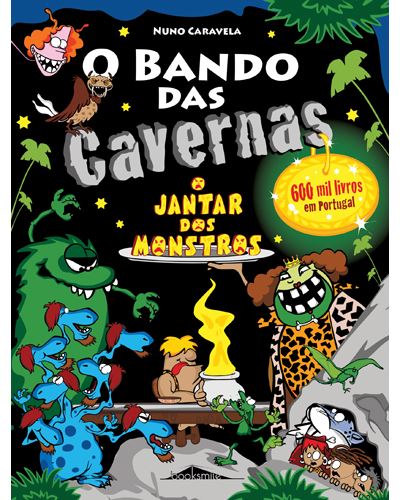 O Bando das Cavernas N.º 26  de Nuno Caravela   O Jantar dos Monstros