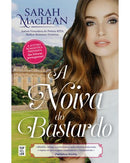 A Noiva do Bastardo de Sarah MacLean - Saga The Bareknuckle Bastards - Volume 1
