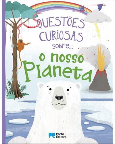 Questões Curiosas Sobre... o Nosso Planeta de Camilla de la Bédoyère