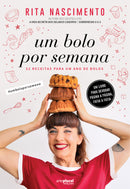 Um Bolo por Semana de Rita Nascimento de Rita Nascimento
