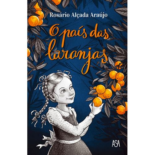 O País das Laranjas de Rosário Alçada Araújo