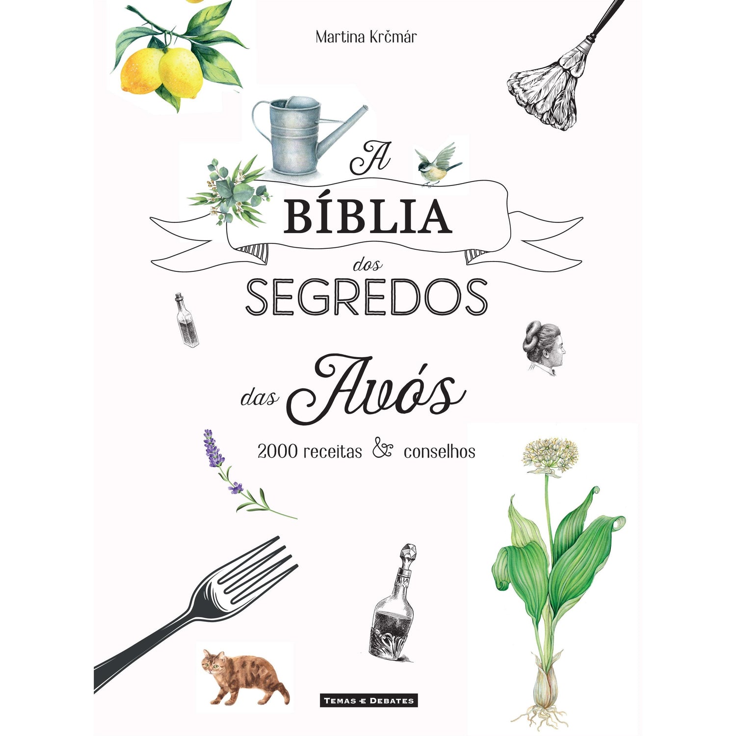 A Bíblia dos Segredos das Avós de Martina Krcmár - 2000 Receitas & Conselhos