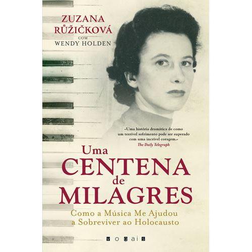 Uma Centena de Milagres de Zuzana Ruzickova e Wendy Holden