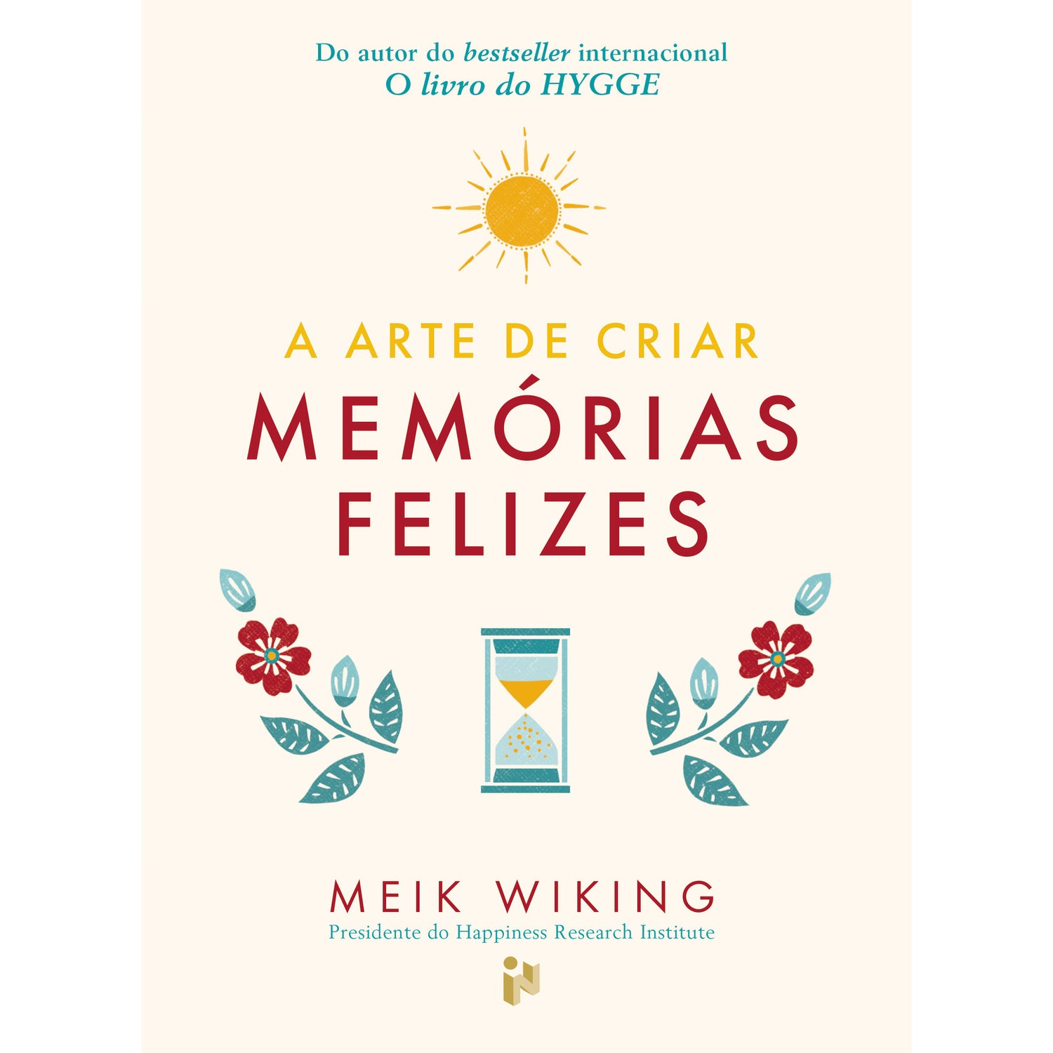 A Arte de Criar Memórias Felizes de Meik Wiking 