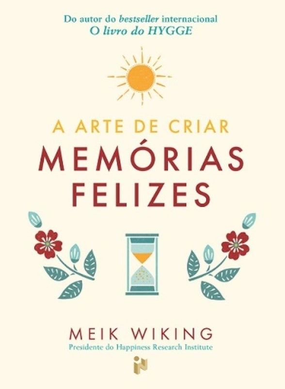 A Arte de Criar Memórias Felizes de Meik Wiking