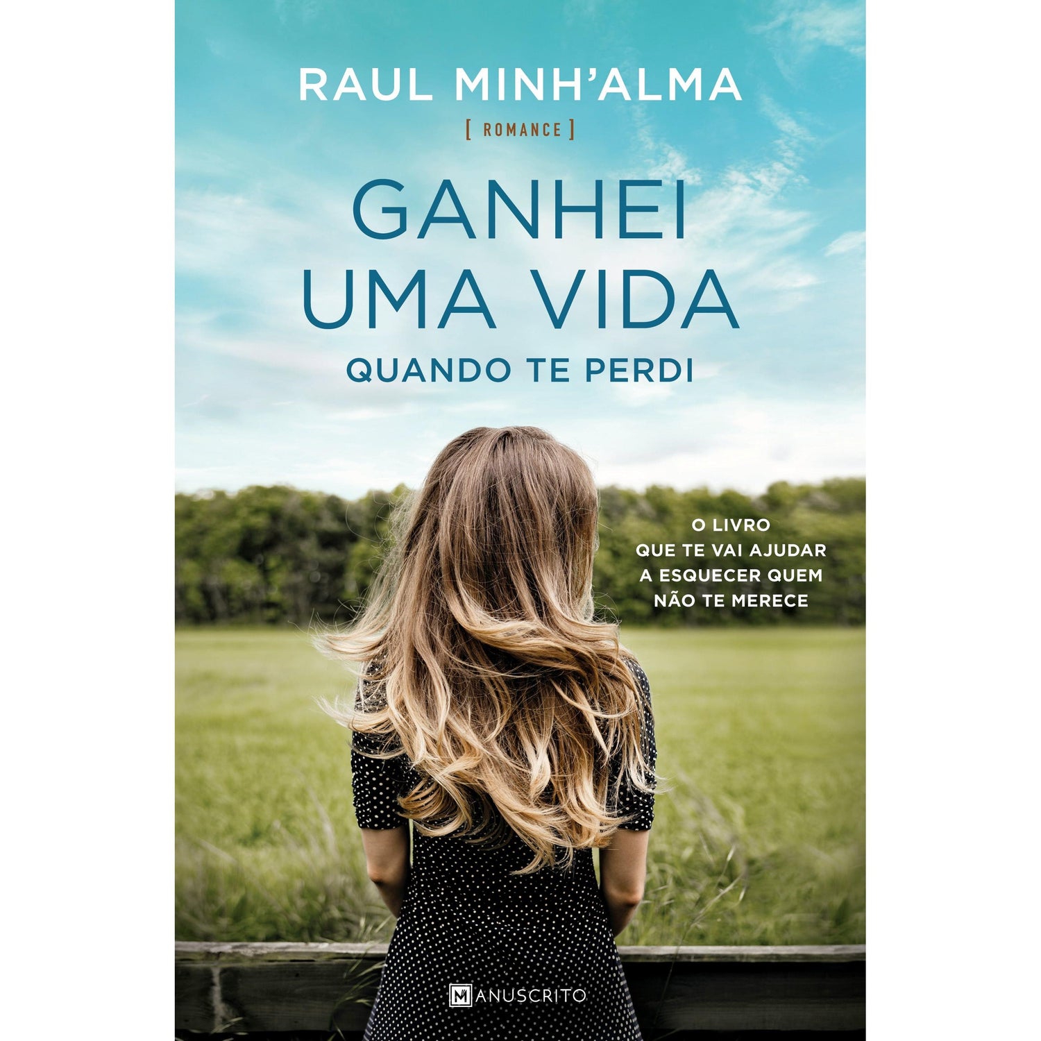 Ganhei uma Vida Quando Te Perdi  de Raul Minh'alma