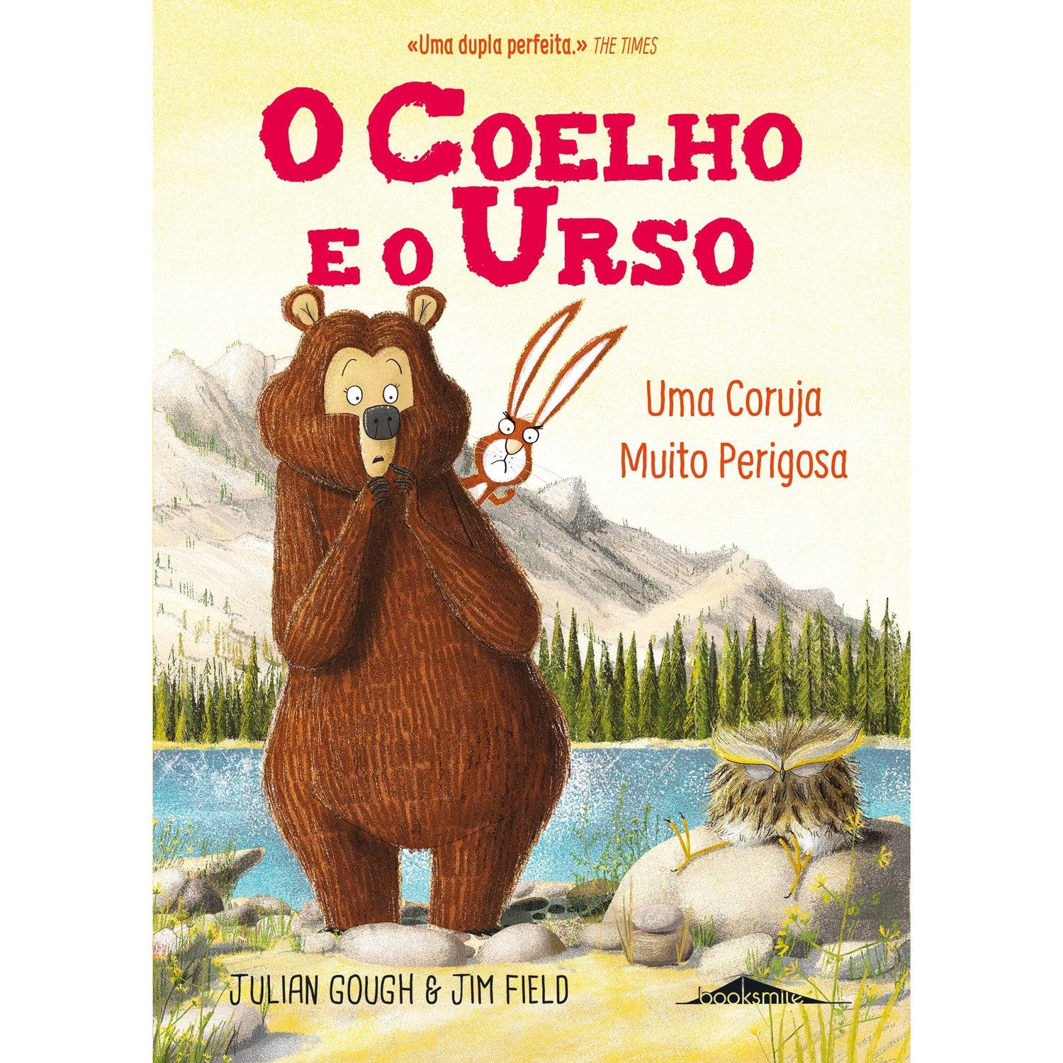 O Coelho e o Urso Nº 3 - Uma Coruja Muito Perigosa de Julian Gough