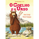 O Coelho e o Urso Nº 3 - Uma Coruja Muito Perigosa de Julian Gough