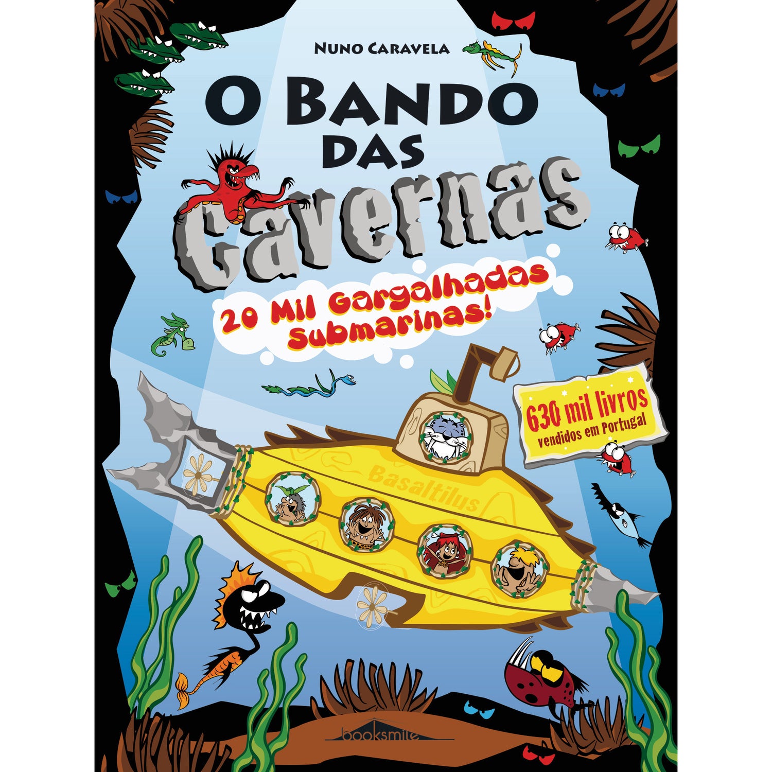 O Bando das Cavernas N.º 27  de Nuno Caravela   20 Mil Gargalhadas Submarinas
