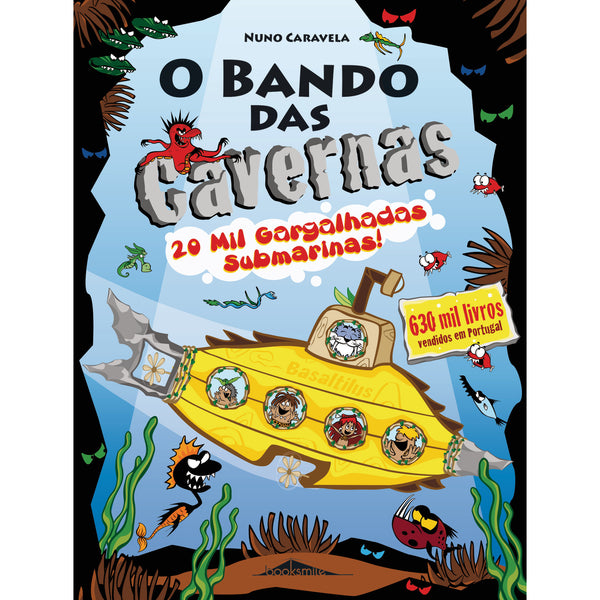 O Bando das Cavernas N.º 27  de Nuno Caravela   20 Mil Gargalhadas Submarinas