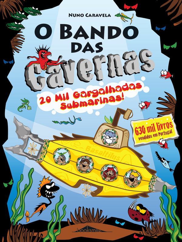 O Bando das Cavernas N.º 27  de Nuno Caravela   20 Mil Gargalhadas Submarinas