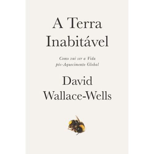 A Terra Inabitável de David Wallace-Wells