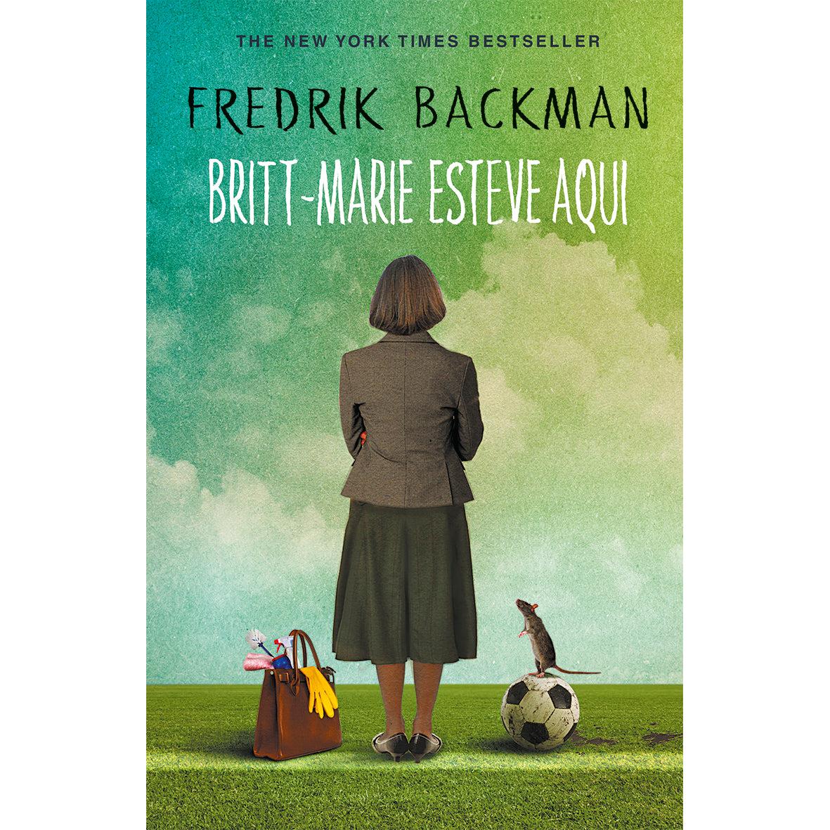 Britt-Marie Esteve Aqui de Fredrik Backman