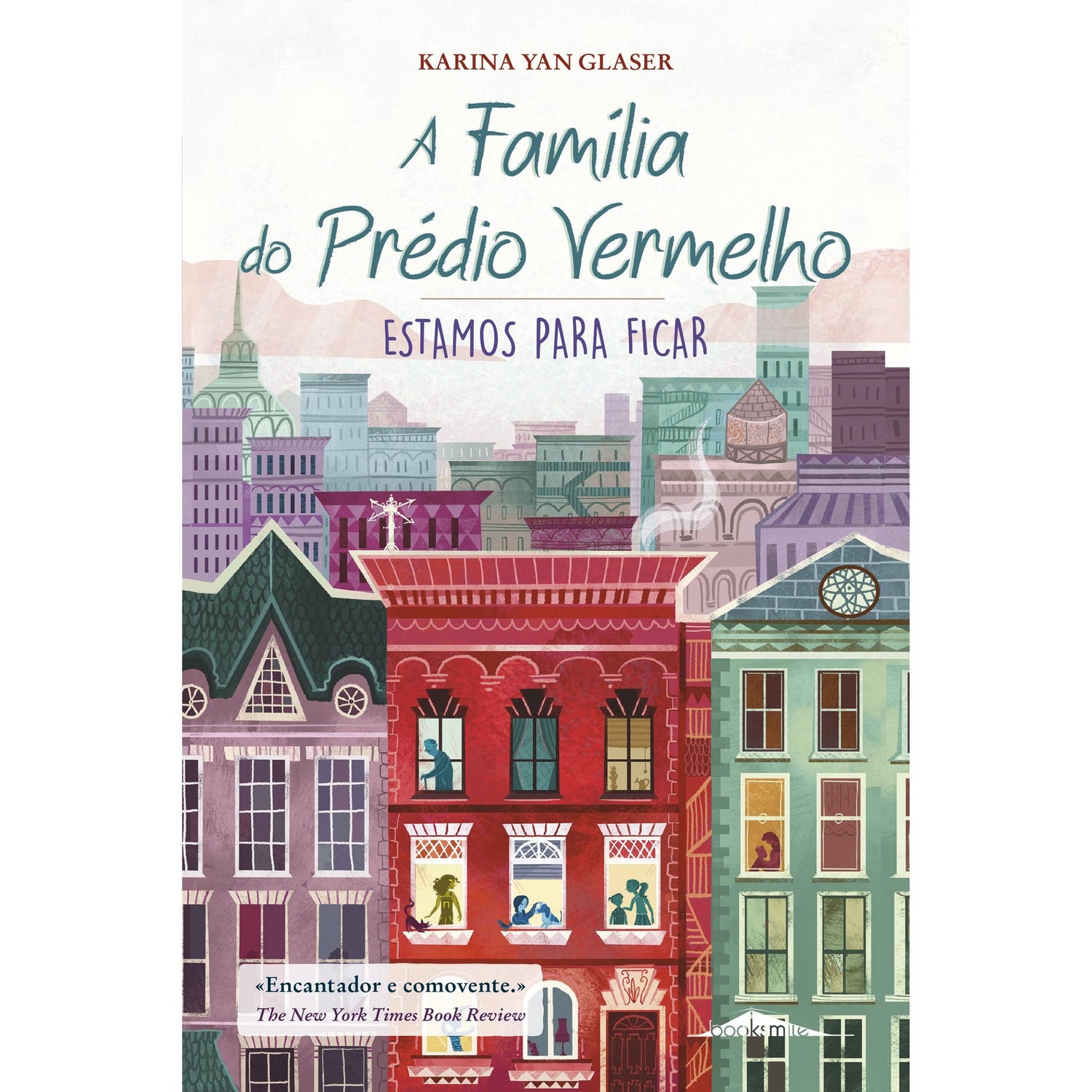 A Família do Prédio Vermelho Nº 1 - Estamos para Ficar de Karina Yan Glaser