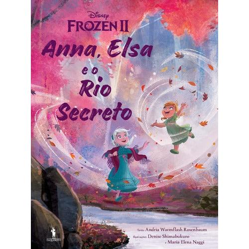 Frozen 2 - Anna, Elsa e Rio Secreto de Andria Warmflash Rosenbaum