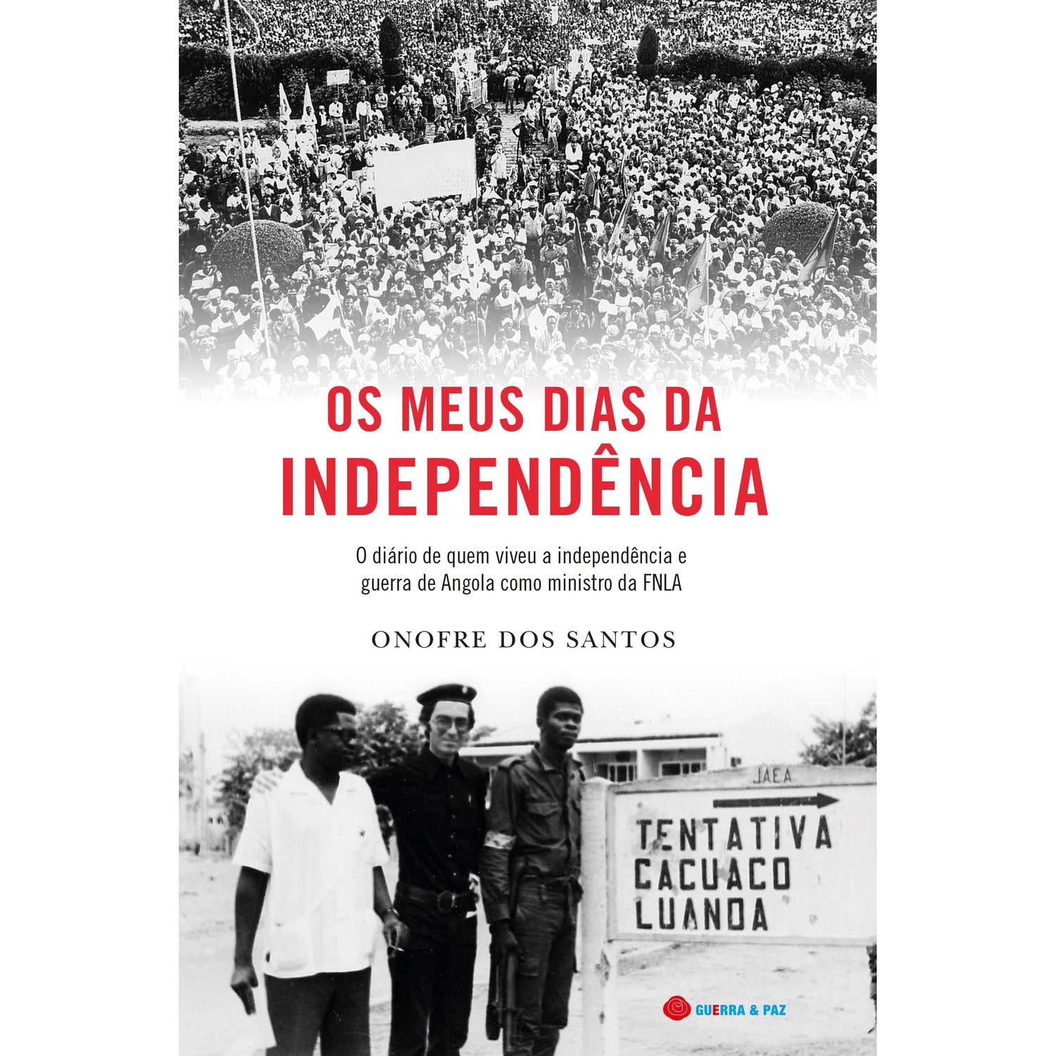 Os Meus Dias de Independência de Onofre dos Santos