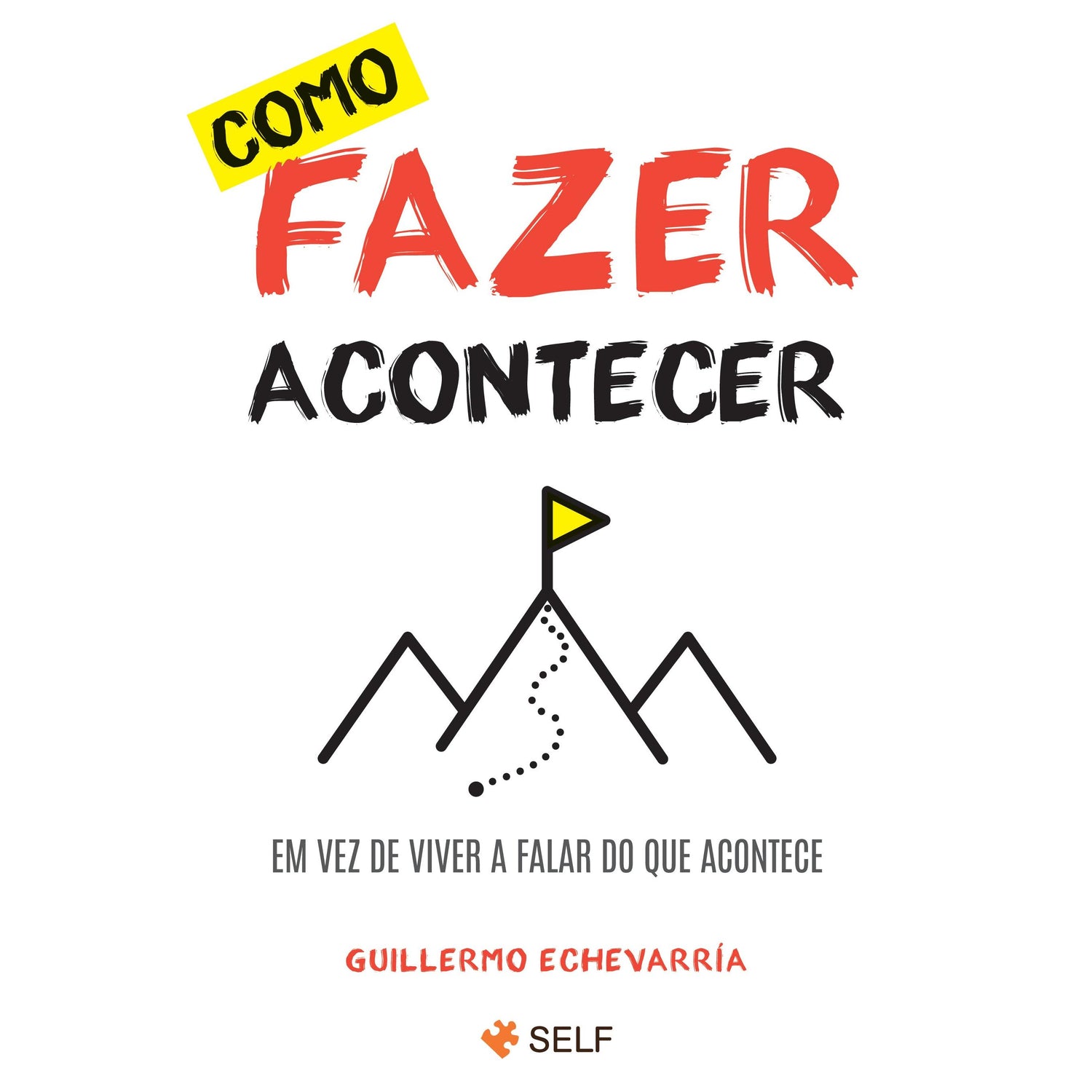 Como Fazer Acontecer de Guillermo Echevarría