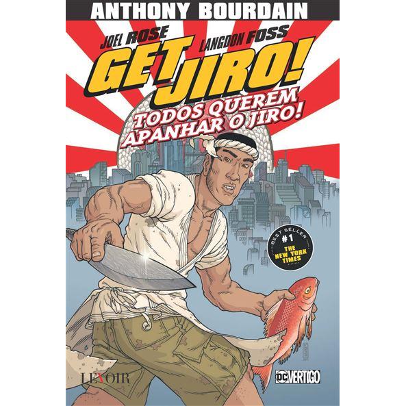 Get Jiro: Todos Querem Apanhar o Jiro de Anthony Bourdain