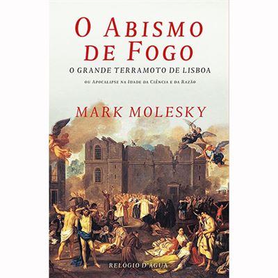 O Abismo de Fogo de Mark Molesky