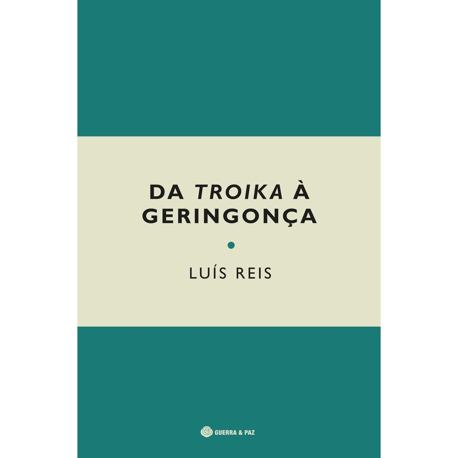 Da Troika à Geringonça de Luís Reis