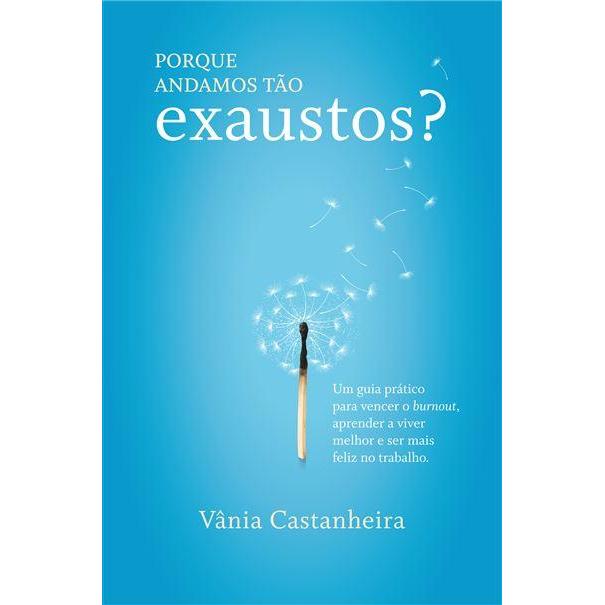 Porque Andamos Tão Exaustos? de Vânia Castanheira