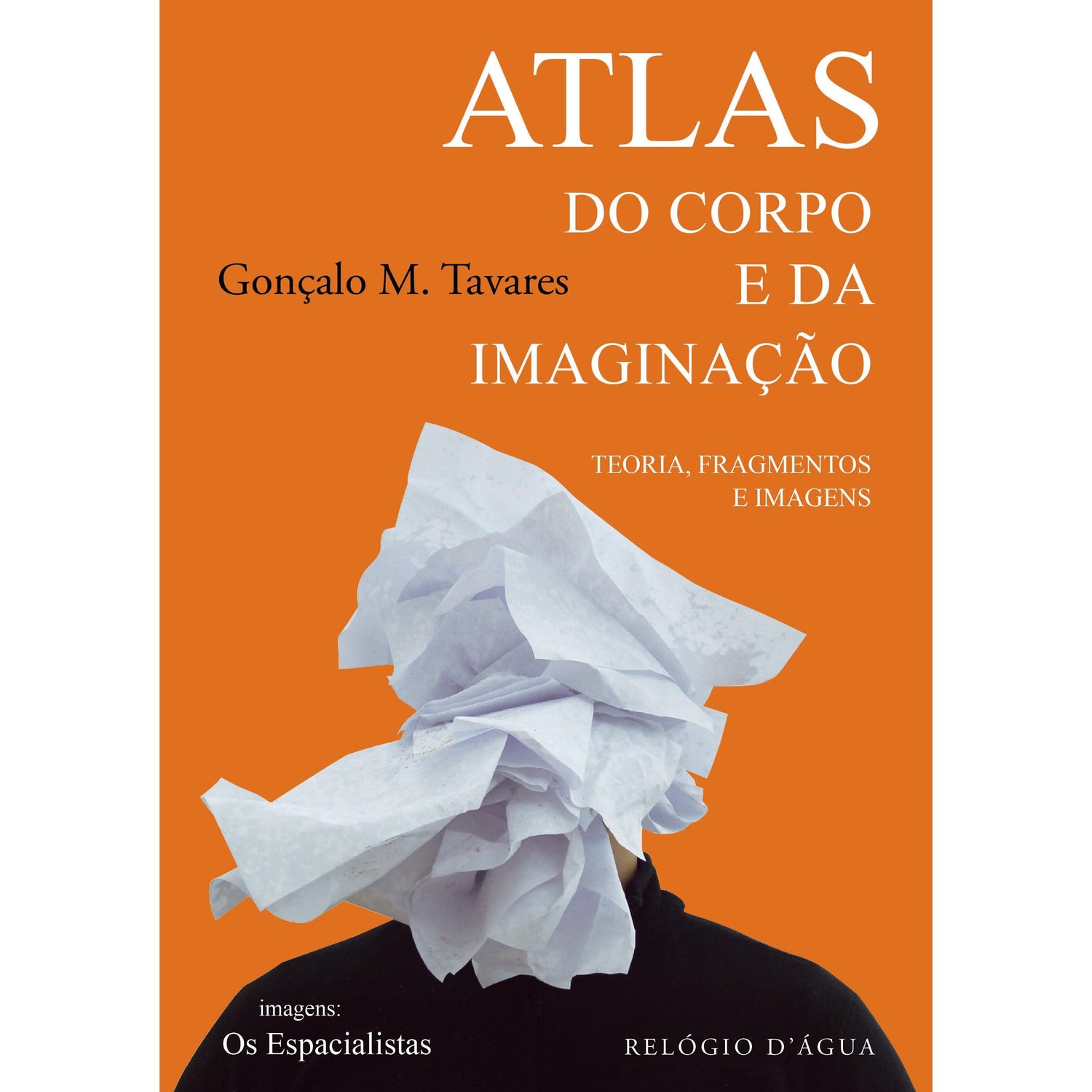 Atlas do Corpo e da Imaginação de Gonçalo M. Tavares