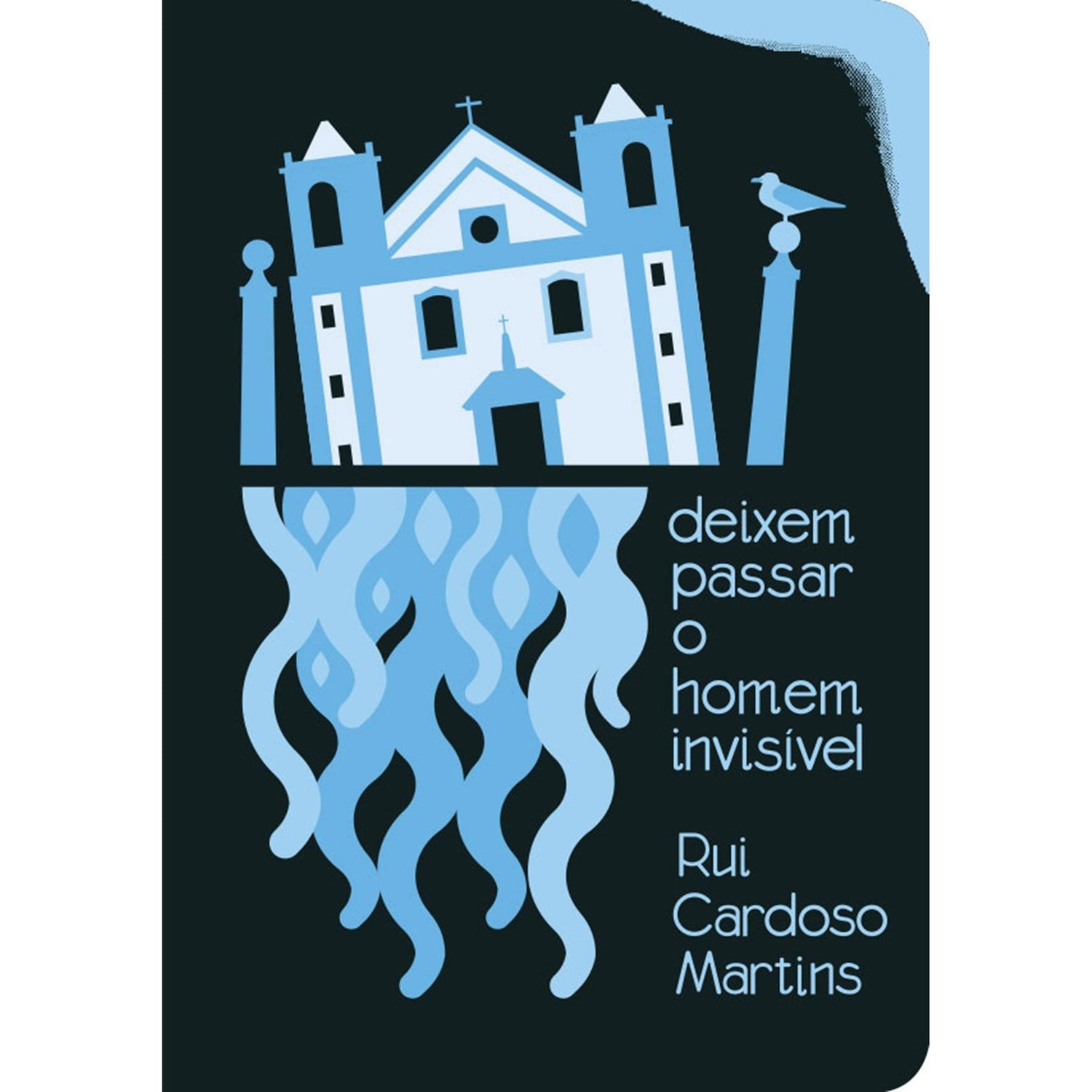 Deixem Passar o Homem Invisível de Rui Cardoso Martins