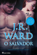 Irmandade da Adaga Negra - o Salvador de J. R. Ward