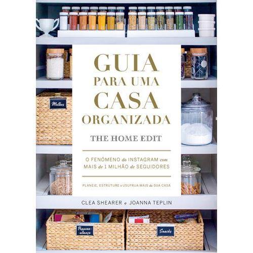 Guia para uma Casa Organizada de Clea Shearer e Joanna Teplin - The Home Edit