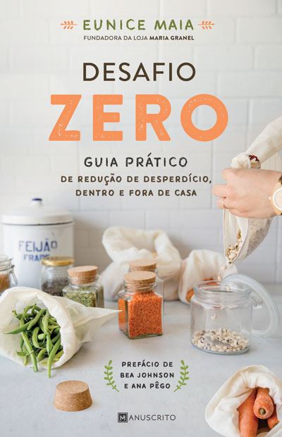 Desafio Zero de Eunice Maia - Guia Prático de Redução de Desperdício Dentro e Fora de Casa