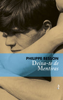 Deixa-te de mentiras de Philippe Besson