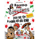 O Bando das Cavernas N.º 28  de Nuno Caravela   O Bando dos que Têm a Mania que São Bons