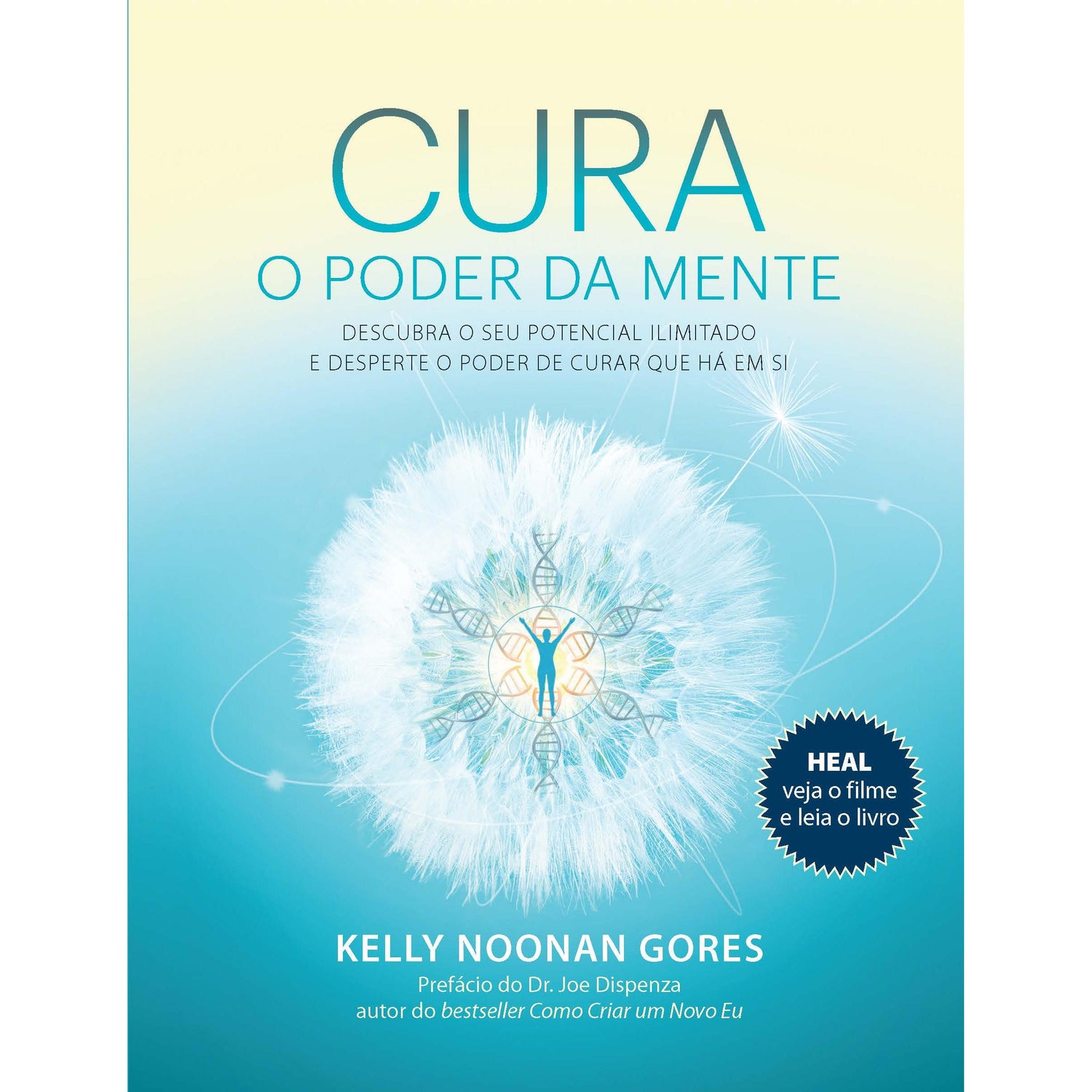Cura - o Poder da Mente de Kelly Noonan Gores