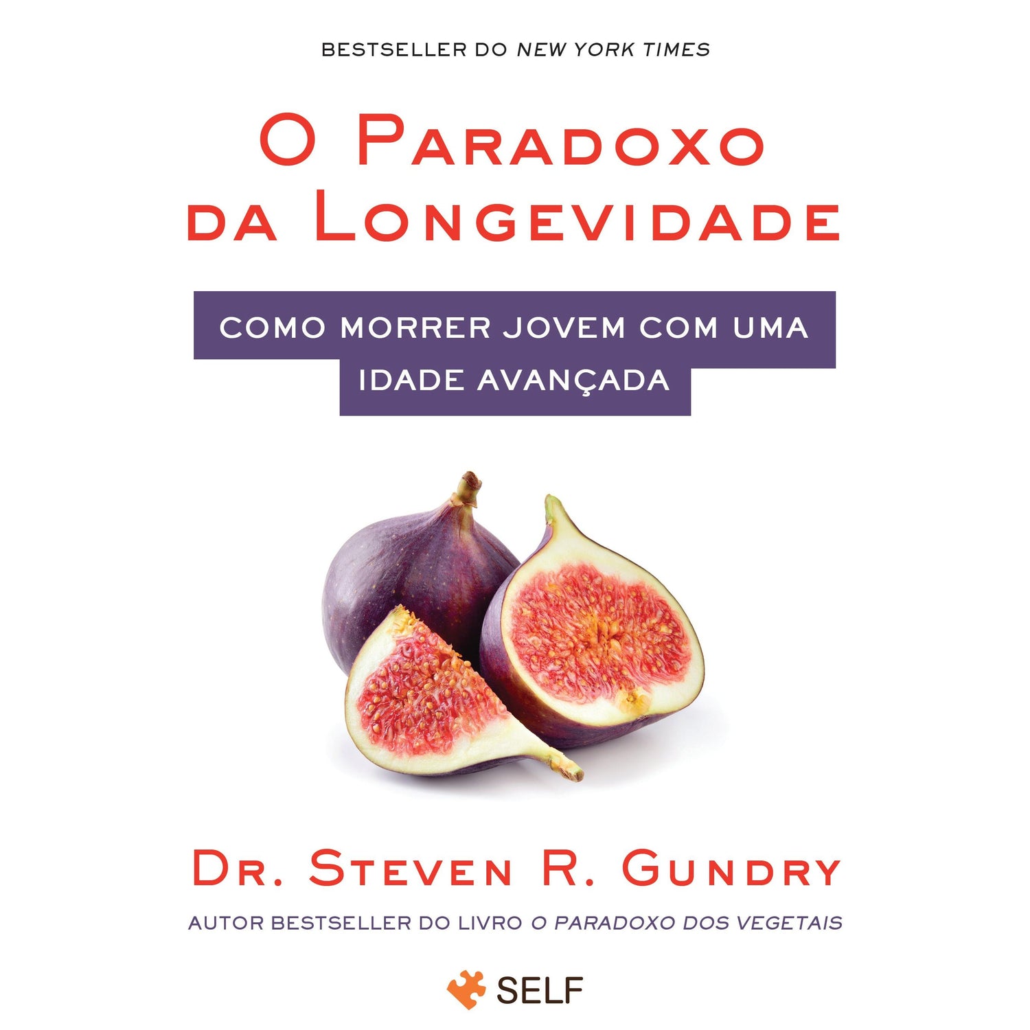 O Paradoxo da Longevidade de Dr. Steven R. Gundry