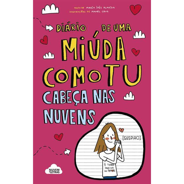 Díario de uma Miúda Como Tu de Maria Inês Almeida - Cabeça nas Nuvens