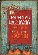As Crónicas de Gelo e Fogo 4 - O Despertar da Magia (Edição especial limitada) de George R. R. Martin