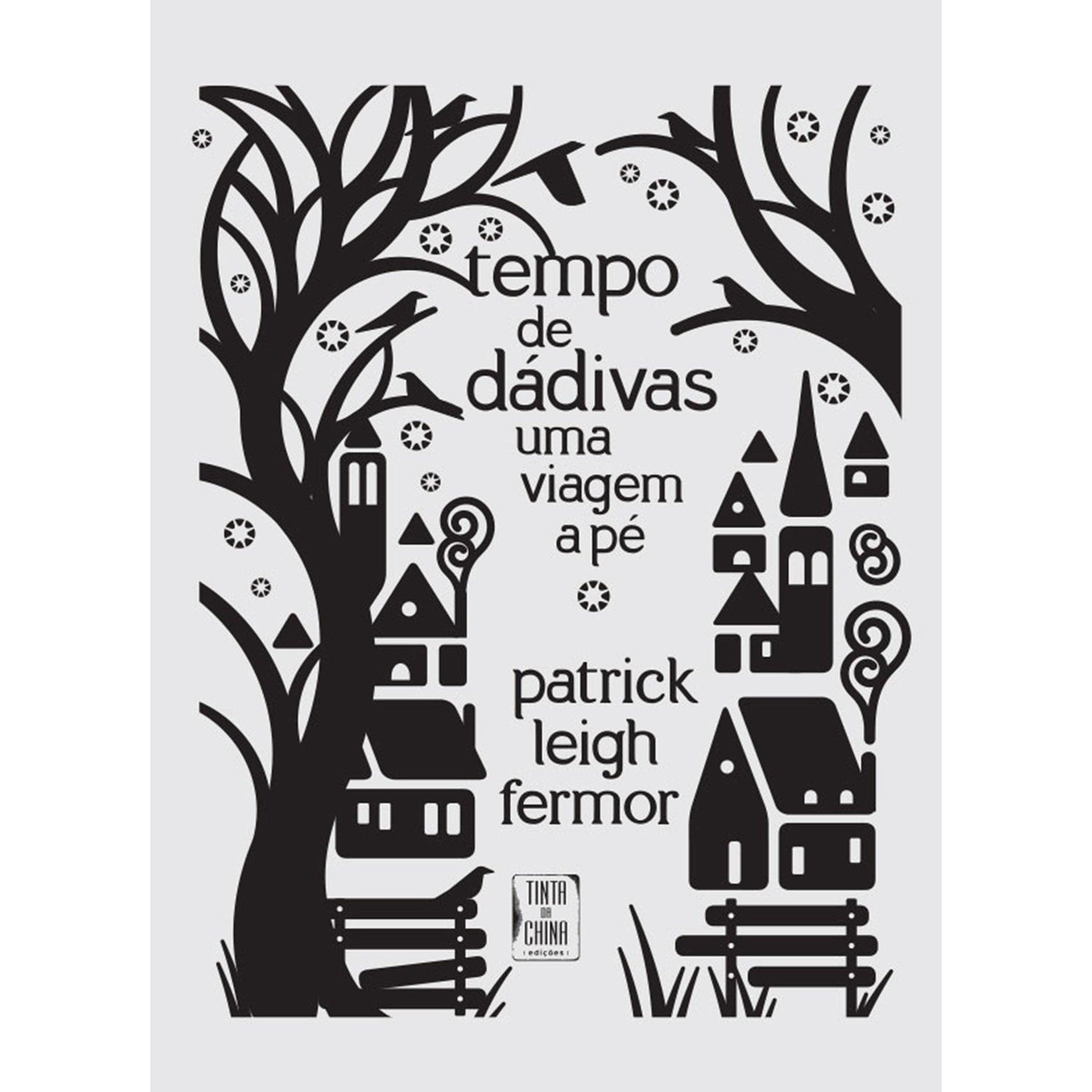 Tempo de Dádivas de Patrick Leigh Fermor