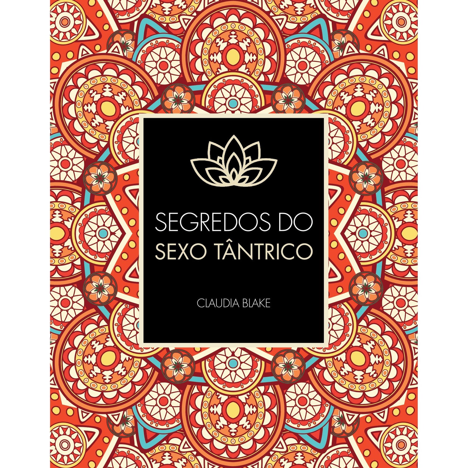 Segredos do Sexo Tântrico de Claudia Blake