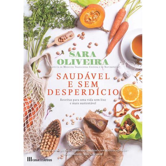 Saudável e sem Desperdício de Sara Oliveira