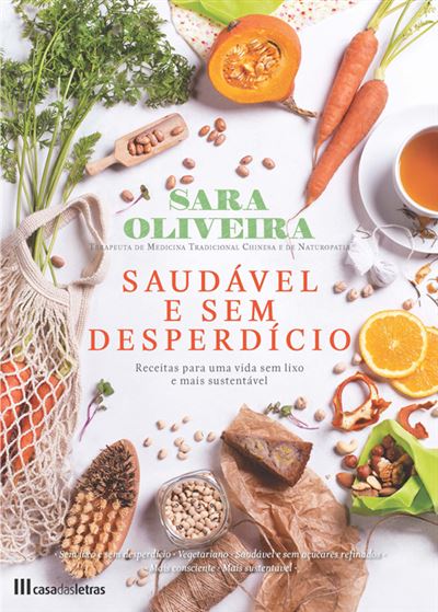 Saudável e sem Desperdício de Sara Oliveira