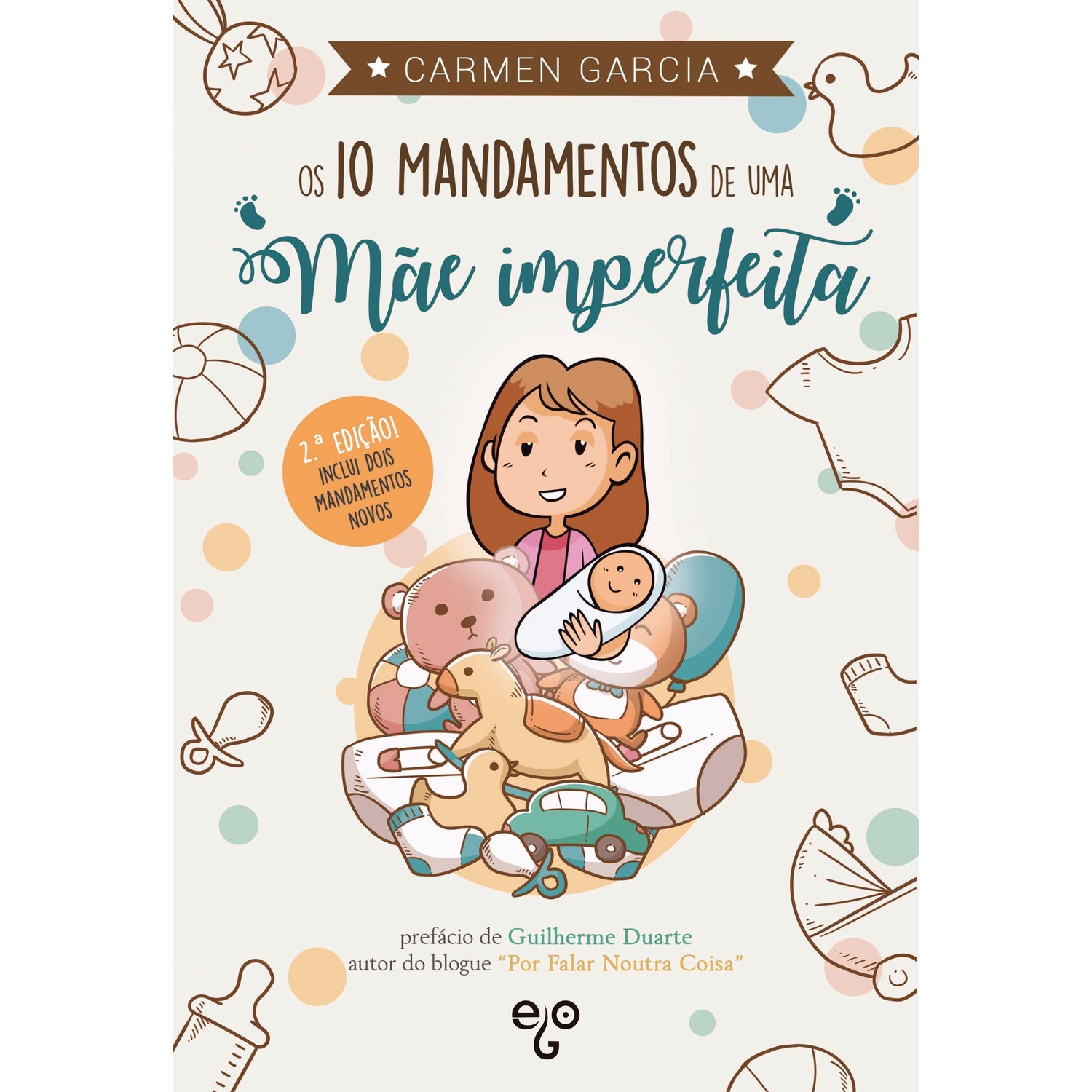 Os 10 Mandamentos de uma Mãe Imperfeita de Carmen Garcia