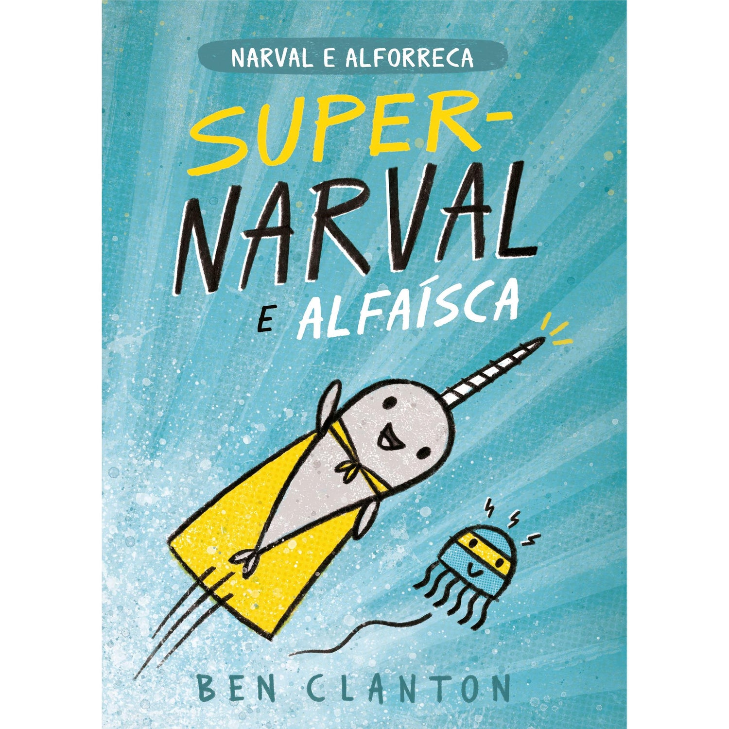 Super-Narval e Alfaísca de Ben Clanton