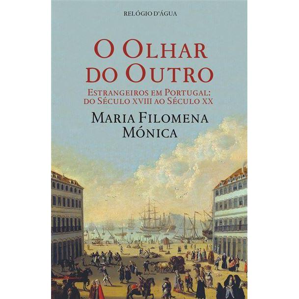 O Olhar do Outro de Maria Filomena Mónica