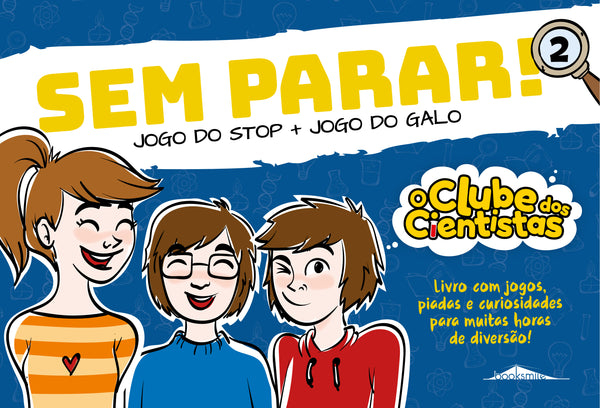 Jogo do Stop e Jogo do Galo de Maria Francisca Macedo - O Clube dos Cientistas - sem Parar! - N.º 2
