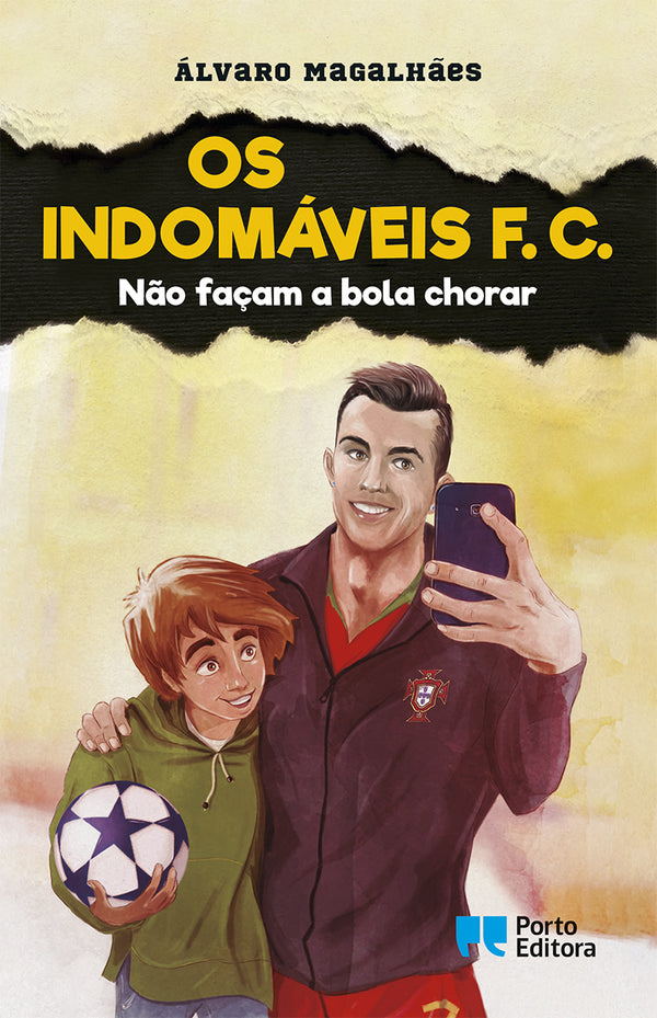 Os Indomáveis F. C. - Não Façam a Bola Chorar de Álvaro Magalhães