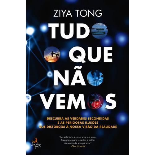 Tudo o que Não Vemos de Ziya Tong