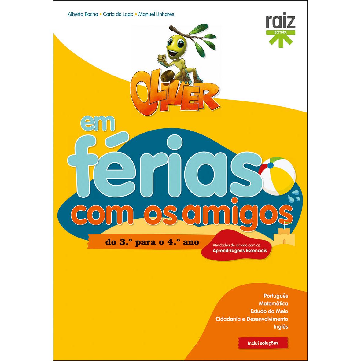 Oliver em Férias Com os Amigos - Do 3.º Para o 4.º Ano