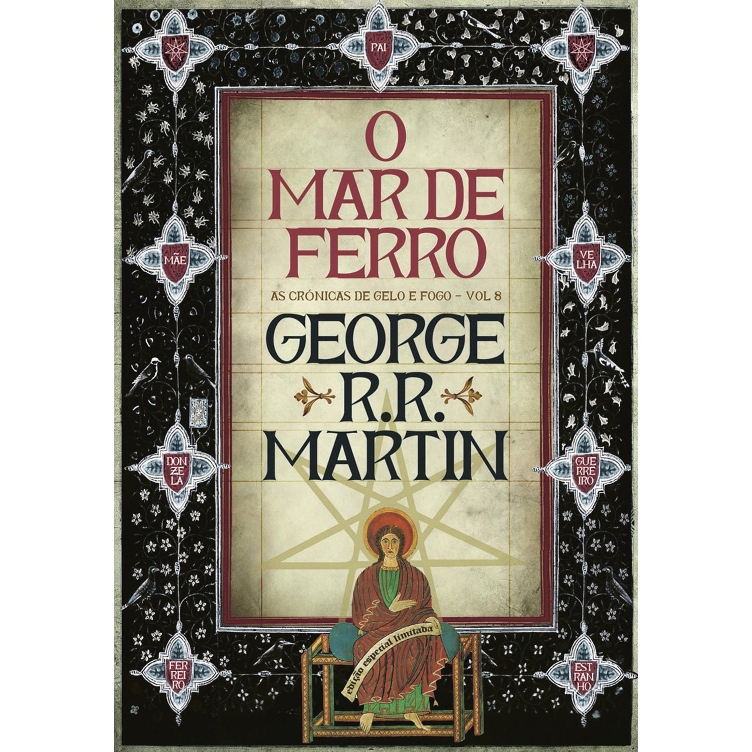 As Crónicas de Gelo e Fogo 8 - O Mar de Ferro (Edição especial limitada) de George R. R. Martin